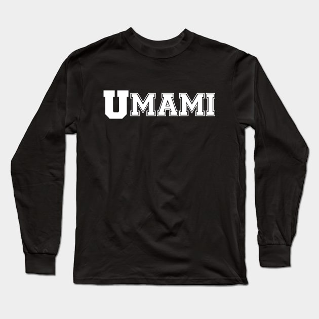 UMAMI COLLEGE Long Sleeve T-Shirt by tinybiscuits